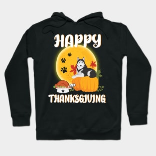 Alaskan Husky Seeing Turkey Dish Happy Halloween Thanksgiving Merry Christmas Day Hoodie